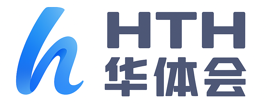 华体会(hth.com)官方网站- 综合平台主页面入口
